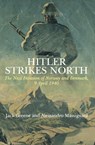 Hitler Strikes North - Jack Greene ; Alessandro Massignani - 9781783469772