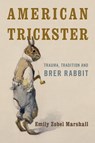 American Trickster - Emily Zobel Marshall - 9781783481095