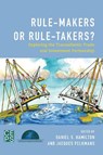 Rule-Makers or Rule-Takers? - PELKMANS,  Jacques ; Hamilton, Daniel S. - 9781783487110