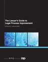 The Lawyer's Guide to Legal Process Improvement - JD,  Catherine Alman MacDonagh ; Kim R Craig ; Andrew M Baker ; Tim Hanson ; Simon Thompson ; Robert Millard ; Chris Bull ; Lann Wasson ; Barbara J Boake ; Rick A Kathuria - 9781783581795