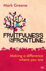 Fruitfulness on the Frontline - Mark (Author) Greene - 9781783591251