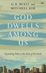 God Dwells Among Us - Professor Gregory K Beale - 9781783591916