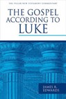 The Gospel According to Luke - James R Edwards - 9781783592685