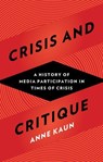 Crisis and Critique - Anne Kaun - 9781783607365
