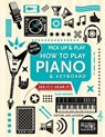 How to Play Piano & Keyboard (Pick Up & Play) - JACKSON,  Jake - 9781783619580