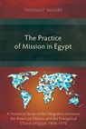The Practice of Mission in Egypt - Tharwar Wahba - 9781783681037
