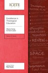 Excellence in Theological Education - Steven A Hardy - 9781783682027