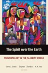 The Spirit Over the Earth - Gene L. Green ; Stephen T. Pardue ; K. K. Yeo - 9781783682560