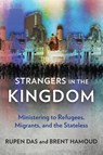 Strangers in the Kingdom - Rupen Das ; Brent Hamoud - 9781783682775