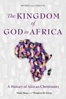 The Kingdom of God in Africa - Mark Shaw ; Wanjiru M. Gitau - 9781783688111