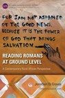 Reading Romans at Ground Level - Jonathan D. Groves - 9781783689200