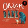 Orion and the Dark - Emma Yarlett - 9781783700295