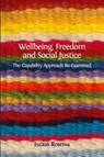 Freedom and Social Justice Wellbeing - Ingrid Robeyns - 9781783744213