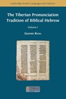 The Tiberian Pronunciation Tradition of Biblical Hebrew, Volume 1 - Geoffrey Khan - 9781783746750