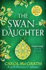 The Swan-Daughter - Carol McGrath - 9781783753383