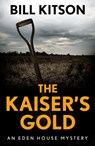 The Kaiser's Gold - Bill Kitson - 9781783753505