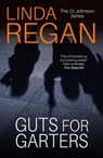 Guts for Garters - Linda Regan - 9781783758975
