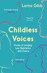 Childless Voices - Lorna Gibb - 9781783782642