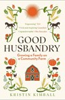 Good Husbandry - Kristin Kimball - 9781783784707