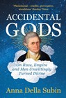 Accidental Gods - Anna Della Subin - 9781783785025