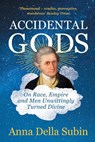 Accidental Gods - Anna Della Subin - 9781783785025