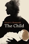 The Child - Kjersti A. Skomsvold - 9781783785469