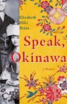 Speak, Okinawa - Elizabeth Miki Brina - 9781783785971