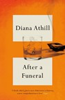 After A Funeral - Diana (Y) Athill - 9781783787401