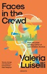 Faces in the Crowd - Valeria Luiselli - 9781783787630
