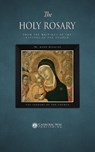 The Holy Rosary, from the Writings of the Fathers of the Church - Fr Mark Higgins ; The Fathers of the Church - 9781783795147