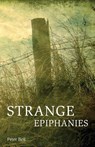 Strange Epiphanies - Peter Bell - 9781783807482