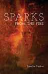 Sparks from the Fire - Rosalie Parker - 9781783807765