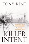 KILLER INTENT - Tony Kent - 9781783963751