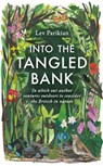 Into The Tangled Bank - Lev Parikian - 9781783965069