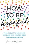 How to Be Hopeful - Bernadette Russell - 9781783965939