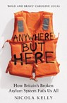 Anywhere But Here - Nicola Kelly - 9781783968558