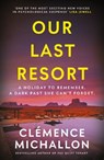 Our Last Resort - Clemence Michallon - 9781783968992