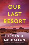 Our Last Resort - Clemence Michallon - 9781783969289