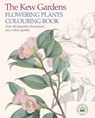 The Kew Gardens Flowering Plants Colouring Book - The Royal Botanic Gardens Kew - 9781784045616