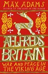 Aelfred's Britain - Max Adams - 9781784080310