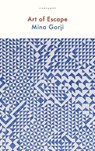 Art of Escape - Mina Gorji - 9781784108823