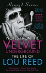 Notes from the Velvet Underground - Howard Sounes - 9781784160074