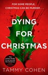 Dying for Christmas - Tammy Cohen - 9781784160173