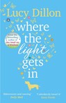 Where The Light Gets In - Lucy Dillon - 9781784162092