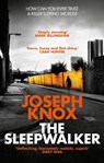 The Sleepwalker - Joseph Knox - 9781784162184