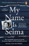 My Name Is Selma - Selma van de Perre - 9781784165673