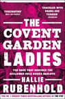 The Covent Garden Ladies - Hallie Rubenhold - 9781784165956