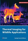 Thermal Imaging for Wildlife Applications - Kayleigh Fawcett Williams - 9781784273873