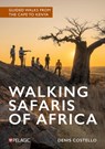 Walking Safaris of Africa - Denis Costello - 9781784275051