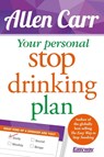 Your Personal Stop Drinking Plan: The Revolutionary Method for Quitting Alcohol - Allen Carr - 9781784284534